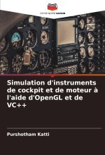 Simulation d'instruments de cockpit et de moteur ? l'aide d'OpenGL et de VC++