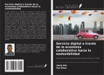 Servicio digital a través de la economía colaborativa hacia la sostenibilidad