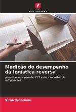 Mediç?o do desempenho da logística reversa