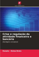 Crise e regulaç?o da atividade financeira e bancária