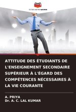ATTITUDE DES ÉTUDIANTS DE L'ENSEIGNEMENT SECONDAIRE SUPÉRIEUR ? L'ÉGARD DES COMPÉTENCES NÉCESSAIRES ? LA VIE COURANTE