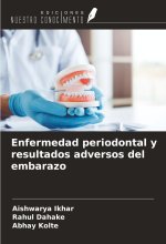 Enfermedad periodontal y resultados adversos del embarazo