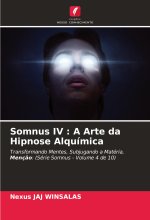 Somnus IV : A Arte da Hipnose Alquímica