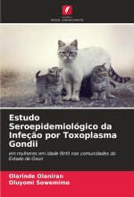 Estudo Seroepidemiológico da Infeç?o por Toxoplasma Gondii