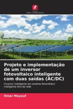 Projeto e implementaç?o de um inversor fotovoltaico inteligente com duas saídas (AC/DC)