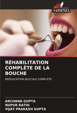 RÉHABILITATION COMPL?TE DE LA BOUCHE