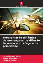 Programaç?o dinâmica de mensagens de difus?o baseada no tráfego e na prioridade