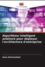 Algorithme intelligent amélioré pour déployer l'architecture d'entreprise