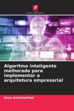 Algoritmo inteligente melhorado para implementar a arquitetura empresarial