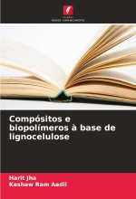 Compósitos e biopolímeros ? base de lignocelulose