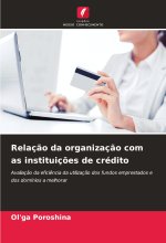 Relaç?o da organizaç?o com as instituiç?es de crédito