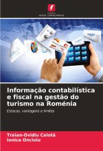 Informaç?o contabilística e fiscal na gest?o do turismo na Roménia