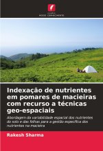 Indexaç?o de nutrientes em pomares de macieiras com recurso a técnicas geo-espaciais