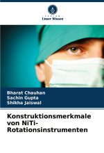Konstruktionsmerkmale von NiTi-Rotationsinstrumenten