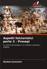 Aspetti folcloristici parte 3 - Presepi