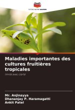 Maladies importantes des cultures fruiti?res tropicales
