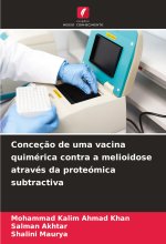 Conceç?o de uma vacina quimérica contra a melioidose através da proteómica subtractiva