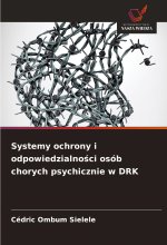 Systemy ochrony i odpowiedzialno?ci osób chorych psychicznie w DRK