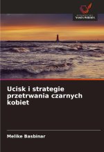 Ucisk i strategie przetrwania czarnych kobiet