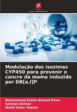 Modulaç?o dos isozimas CYP450 para prevenir o cancro da mama induzido por DB[a,l]P