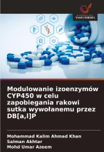Modulowanie izoenzymów CYP450 w celu zapobiegania rakowi sutka wywo?anemu przez DB[a,l]P