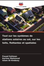 Tout sur les syst?mes de stations solaires au sol, sur les toits, flottantes et spatiales