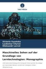 Maschinelles Sehen auf der Grundlage von Lerntechnologien: Monographie
