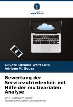 Bewertung der Servicezufriedenheit mit Hilfe der multivariaten Analyse
