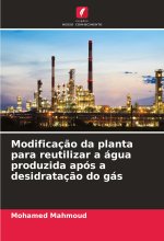 Modificaç?o da planta para reutilizar a água produzida após a desidrataç?o do gás