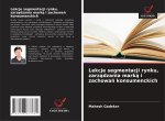Lekcje segmentacji rynku, zarzadzania marka i zachowan konsumenckich