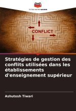 Stratégies de gestion des conflits utilisées dans les établissements d'enseignement supérieur