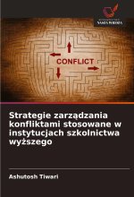 Strategie zarz?dzania konfliktami stosowane w instytucjach szkolnictwa wy?szego