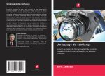 Um espaço de confiança