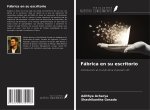 Fábrica en su escritorio