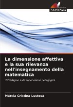 La dimensione affettiva e la sua rilevanza nell'insegnamento della matematica