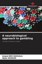 A neurobiological approach to gambling