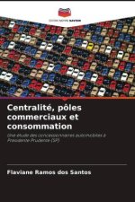 Centralité, pôles commerciaux et consommation
