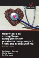 Od?ywianie ze szczególnym uwzgl?dnieniem pora?enia mózgowego i ci??kiego niedo?ywienia