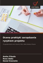 Ocena praktyki zarz?dzania ryzykiem projektu
