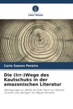 Die (Irr-)Wege des Kautschuks in der amazonischen Literatur