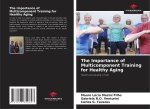 The Importance of Multicomponent Training for Healthy Aging