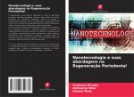 Nanotecnologia e suas abordagens na Regeneraç?o Periodontal