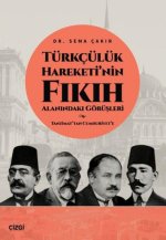 Türkcülük Hareketinin Fikih Alanindaki Görüsleri