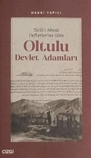 Sicill-i Ahval Defterlerine Göre Oltulu Devlet Adamlari