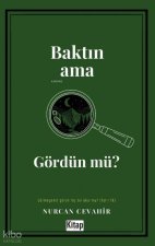 Baktin Ama Gördün Mü