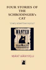 Four Stories of the Schrodinger's Cat