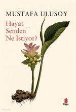 Hayat Senden Ne Istiyor