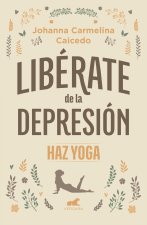 Libérate de la Depresión: Haz Yoga / Free Yourself from Depression