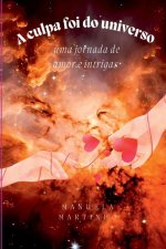 A Culpa Foi Do Universo