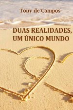 Duas Realidades, Um nico Mundo